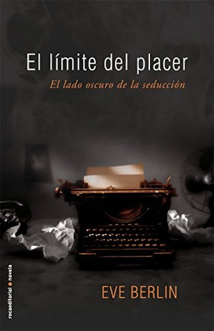 EL LIMITE DEL PLACER... | Eve  Berlin