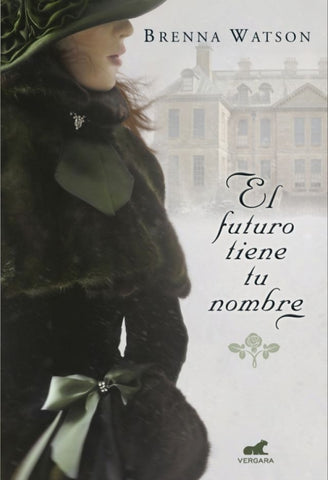 EL FUTURO TIENE TU NOMBRE * | BRENNA WATSON