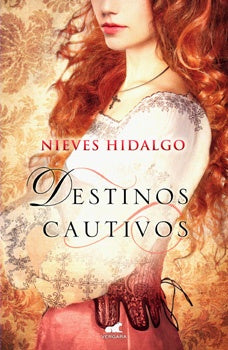 DESTINOS CAUTIVOS * | NIEVES HIDALGO