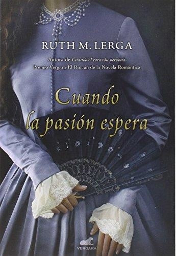 CUANDO LA PASION ESPERA  | RUTH LERGA