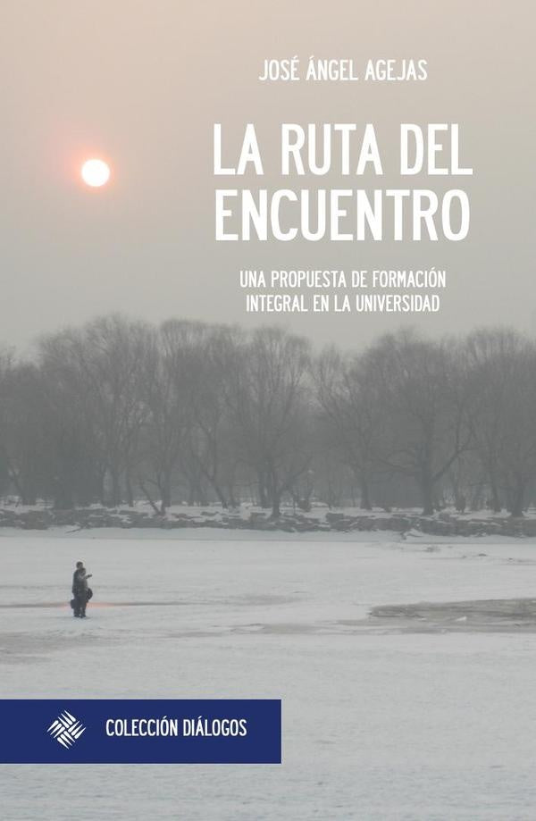 La ruta del encuentro | José Ángel Agejas Esteban