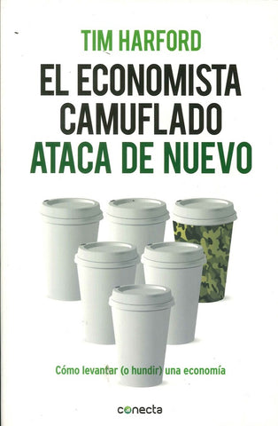 EL ECONOMISTA CAMUFLADO ATACA DE NUEVO.. | Tim Harford