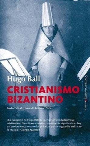 CRISTIANISMO BIZANTINO | Hugo Ball