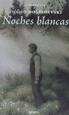 NOCHES BLANCAS.. | Fiodor Dostoievski