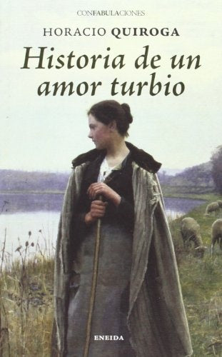 HISTORIA DE UN AMOR TURBIO.. | Horacio Quiroga