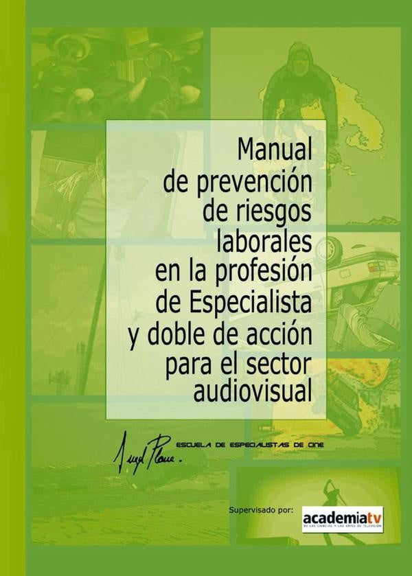 Manual de Prevención de Riesgos Laborales en la Profesión de Especialista y Doble de Acción para el  | Ángel Plana Cantón