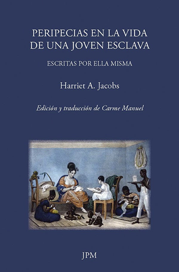 Peripecias en la vida de una joven esclava | Manuel Cuenca, Jacobs