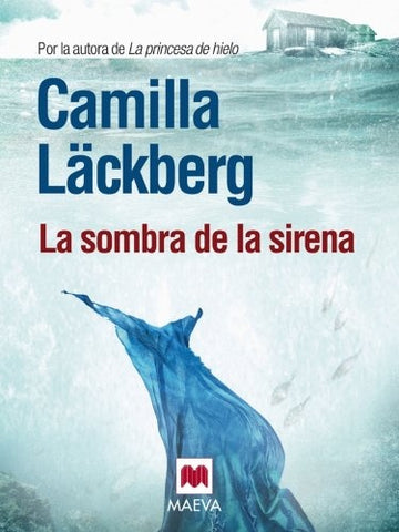 LA SOMBRA DE LA SIRENA * | Camilla Läckberg