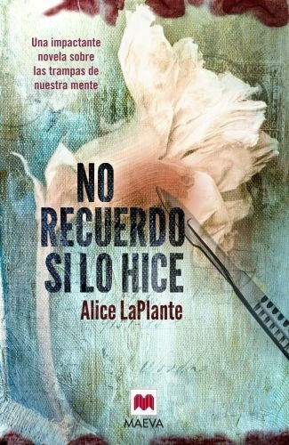NO RECUERDO SI LO HICE | Alice LaPlante