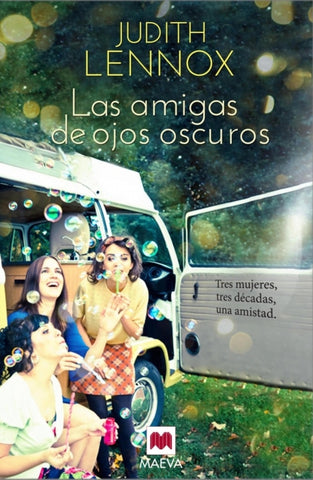 LAS AMIGAS DE OJOS OSCUROS  | JUDITH  LENNOX
