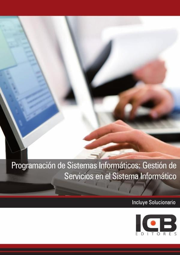 Programación de Sistemas Informáticos: Gestión de Servicios en el Sistema Informático | ICB Editores