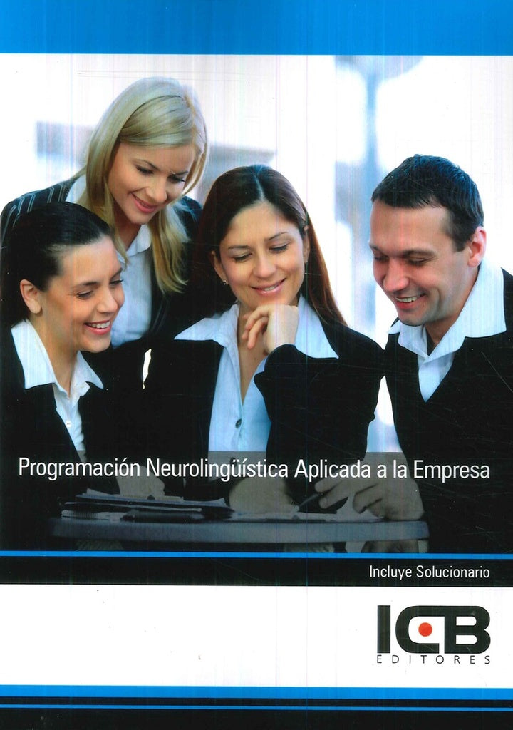 Programación Neurolingüística Aplicada a la Empresa | ICB Editores