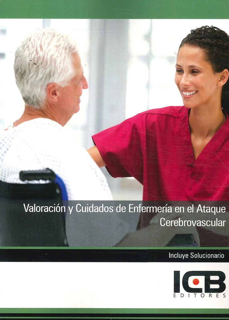 Valoración y Cuidados de Enfermería en el Ataque Cerebrovascular | ICB Editores