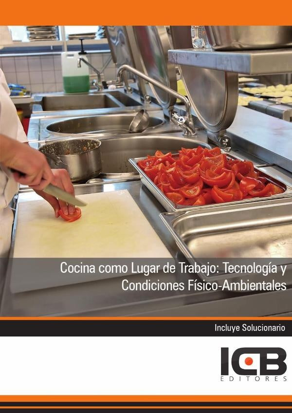 Cocina Como Lugar de Trabajo: Tecnología y Condiciones Físico-Ambientales | ICB Editores