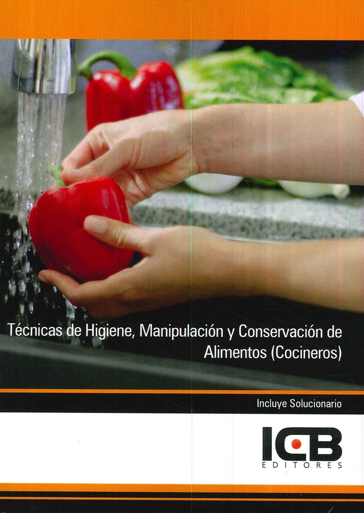 Técnicas de Higiene, Manipulación y Conservación de Alimentos (Cocineros) | ICB Editores