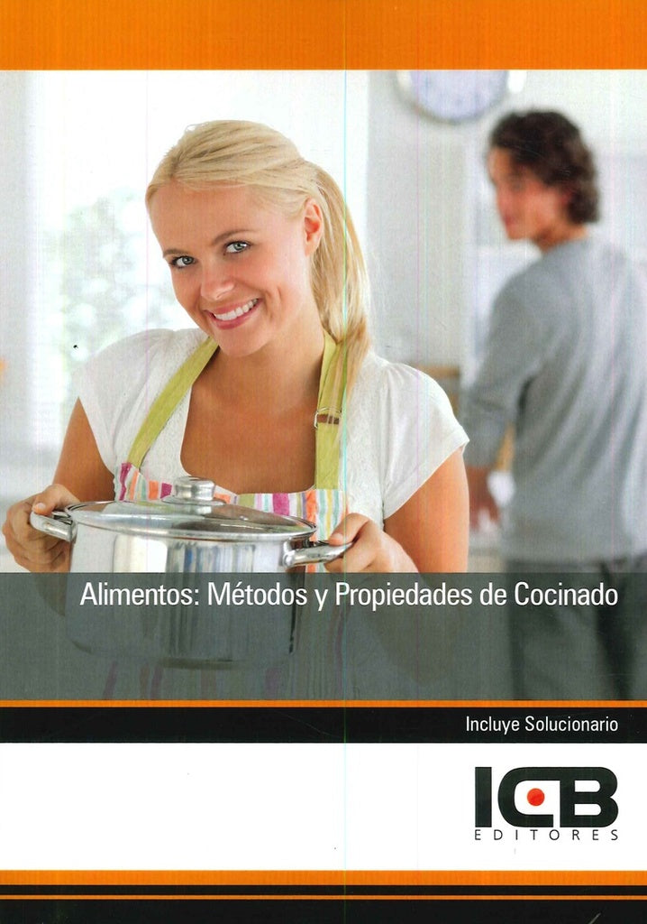 Alimentos: Métodos y Propiedades de Cocinado | ICB Editores