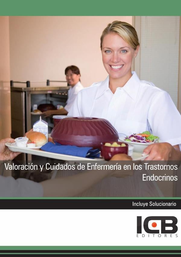Valoración y Cuidados de Enfermería en los Trastornos Endocrinos | ICB Editores