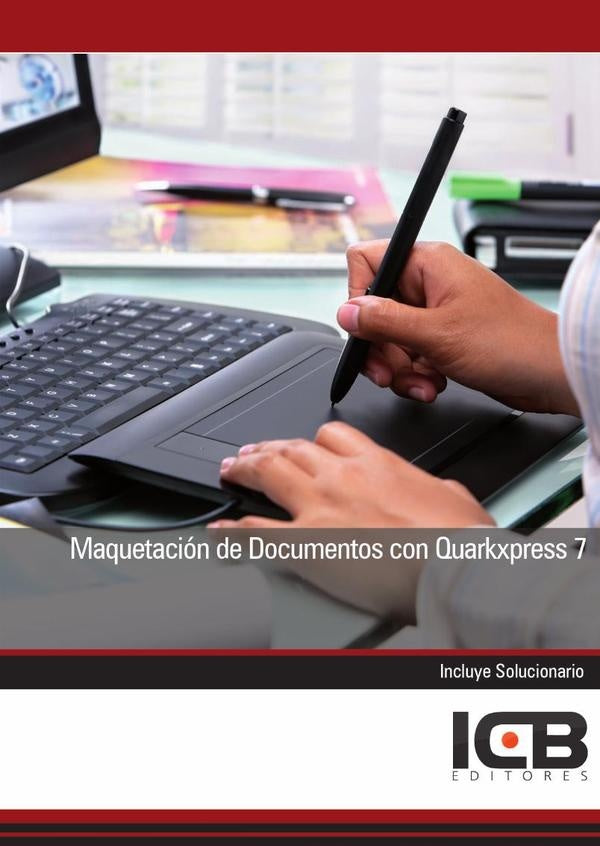 Maquetación de Documentos con Quarkxpress 7 | ICB Editores