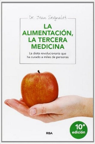 La alimentacion la tercera medicina | Dr. Jean Seignalet