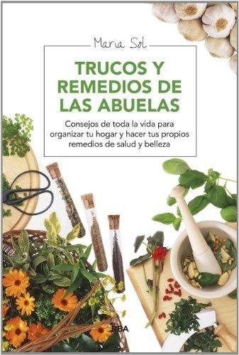 Trucos y remedios de las abuelas. | María Sol