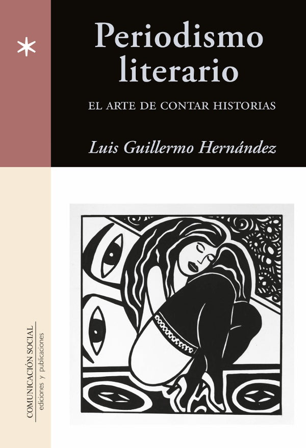 Periodismo Literario. El arte de contar historias | Luis Guillermo Hernández