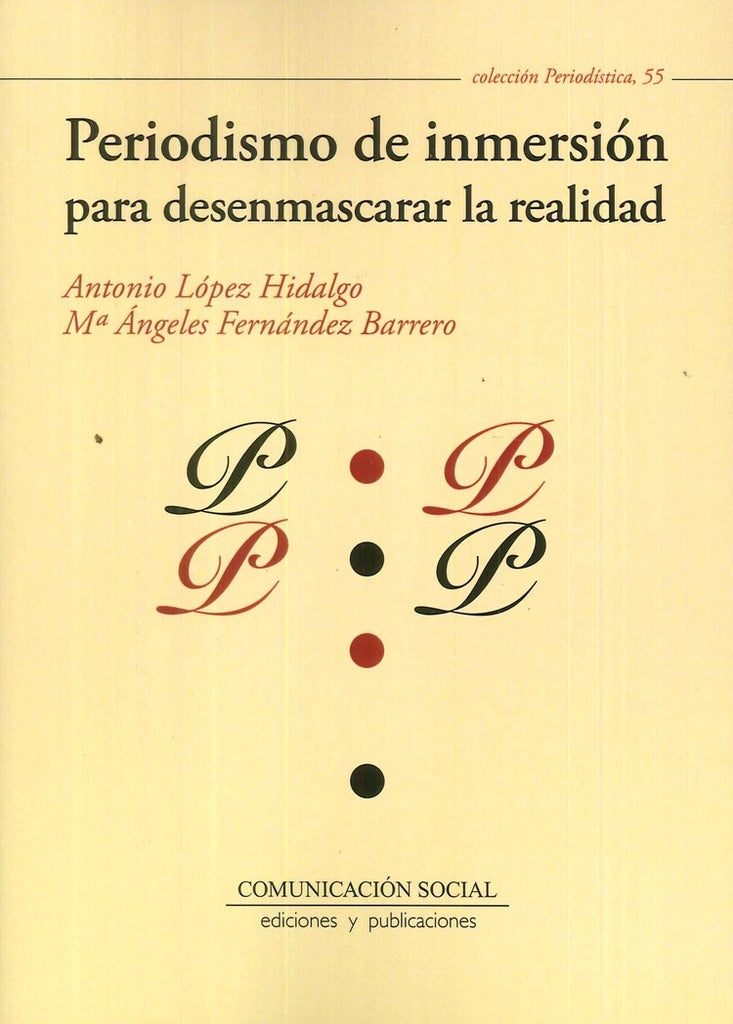 Periodismo de inmersión para desenmascarar la realidad | López Hidalgo, Fernández Barrero