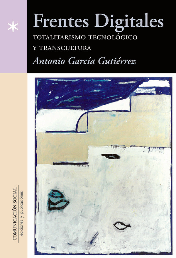 Frentes digitales | Antonio García Gutiérrez
