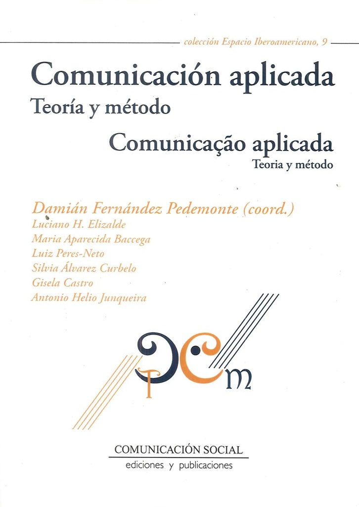 Comunicación aplicada. Teoría y método /Comunicação aplicada. Teoria e método | Damián Fernández Pedemonte
