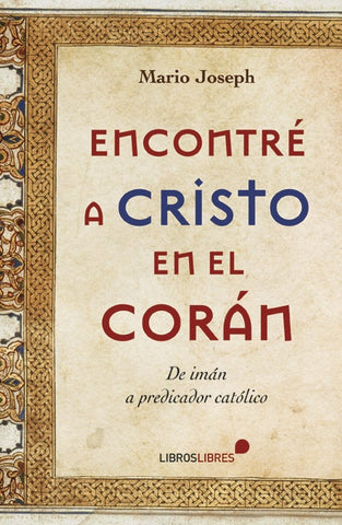 Encontre a cristo en el coran  | MARIO JOSEPH