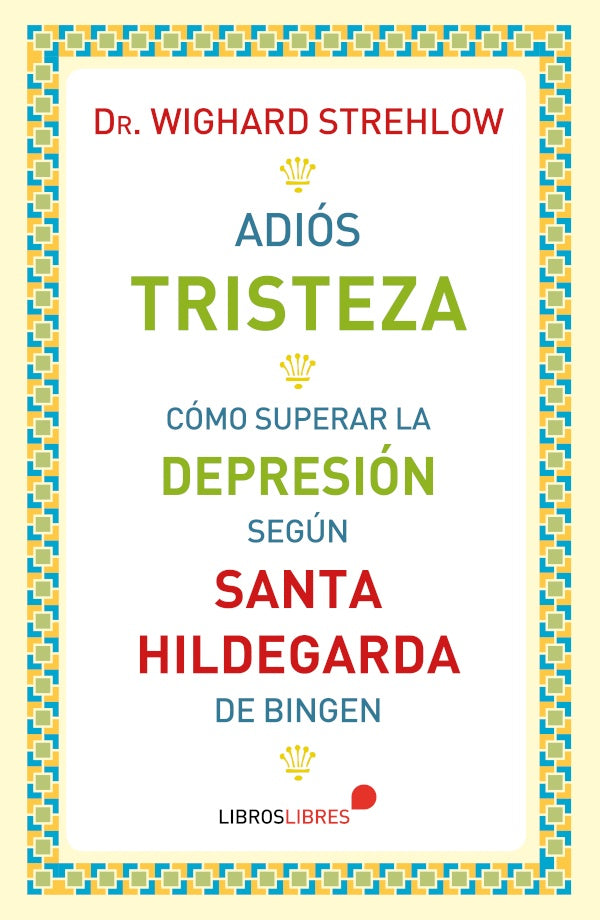 Adiós tristeza | Dr. Wighard Strehlow