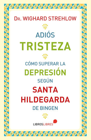 Adiós tristeza | Dr. Wighard Strehlow