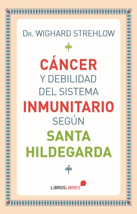Cáncer y debilidad del sistema inmunitario según Santa Hildegarda | Dr. Wighard Strehlow