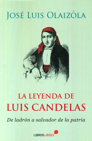 La leyenda de luis candelas  | JOSÉ LUIS OLAIZOLA