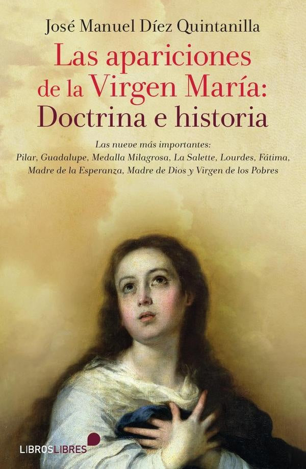 Las apariciones de la virgen maria: doctrina e iglesia  | JOSE MANUEL DIEZ QUINTANILLA