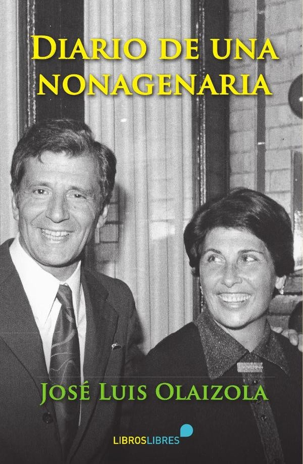Diario de una nonagenaria  | JOSÉ LUIS OLAIZOLA