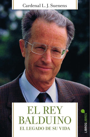 El rey balduino  | CARDENAL SUENENS