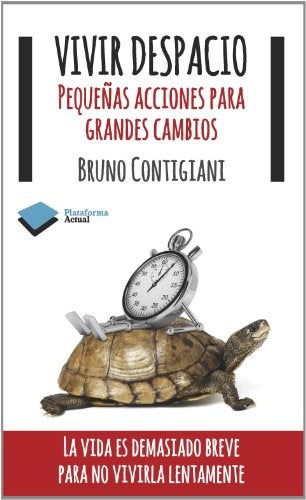 Vivir despacio,pequeñas acciones para grandes cambios | Contigiani