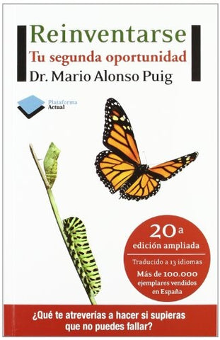 REINVENTARSE TU SEGUNDA OPORTUNIDAD.. | Mario Alonso Puig