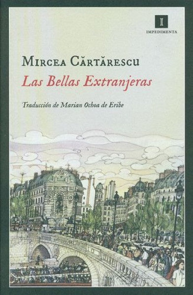 Las bellas extranjeras | Mirce Cartarescu