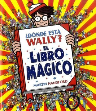 ¿DÓNDE ESTÁ WALLY? EL LIBRO MÁGICO *.. | Martin Handford