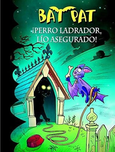BAT PAT 24. ¡PERRO LADRADOR LÍO ASEGURADO! | Roberto Pavanello