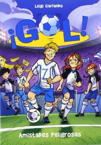 Gol 19. Amistades peligrosas | Luigi Garlando