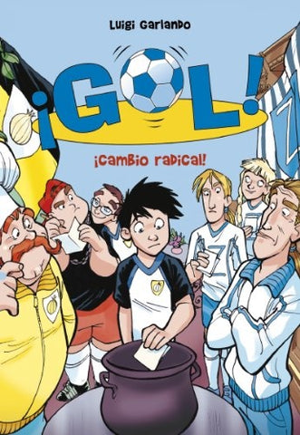 ¡Gol! ¡Cambio radical! | Luigi Garlando