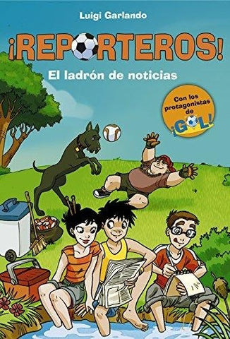 Reporteros 3. El ladron de noticias* | Luigi Garlando