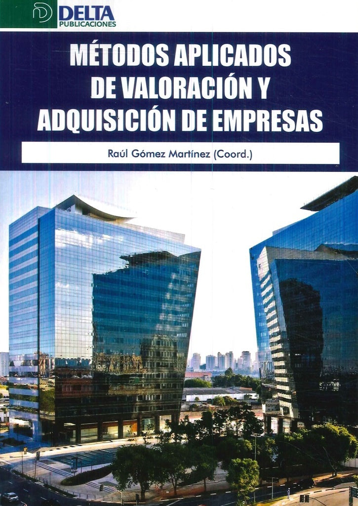 Métodos aplicados de valoración y adquisición de empresas  | Raúl Gómez Martínez