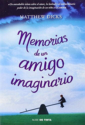 Memorias de un amigo imaginario | Matthew Dicks