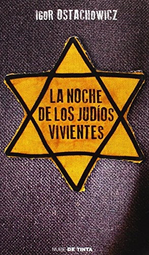 LA NOCHE DE LOS JUDIOS VIVIENTES | IGOR OSTACHOWICS