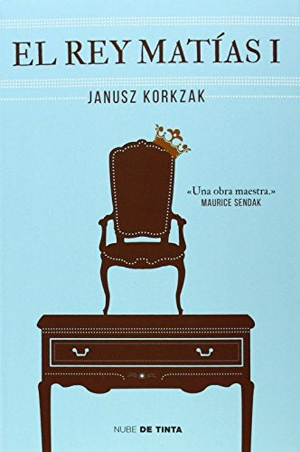 El rey Matías 1 | Janusz Korkzak