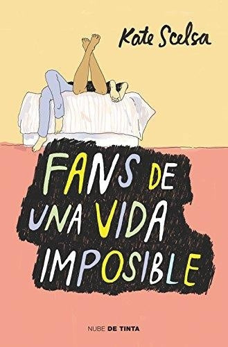 FANS DE UNA VIDA IMPOSIBLE.. | Kate Scelsa