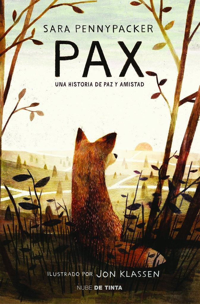 PAX: UNA HISTORIA DE PAZ Y AMISTAD |  SARA  PENNYPACKER